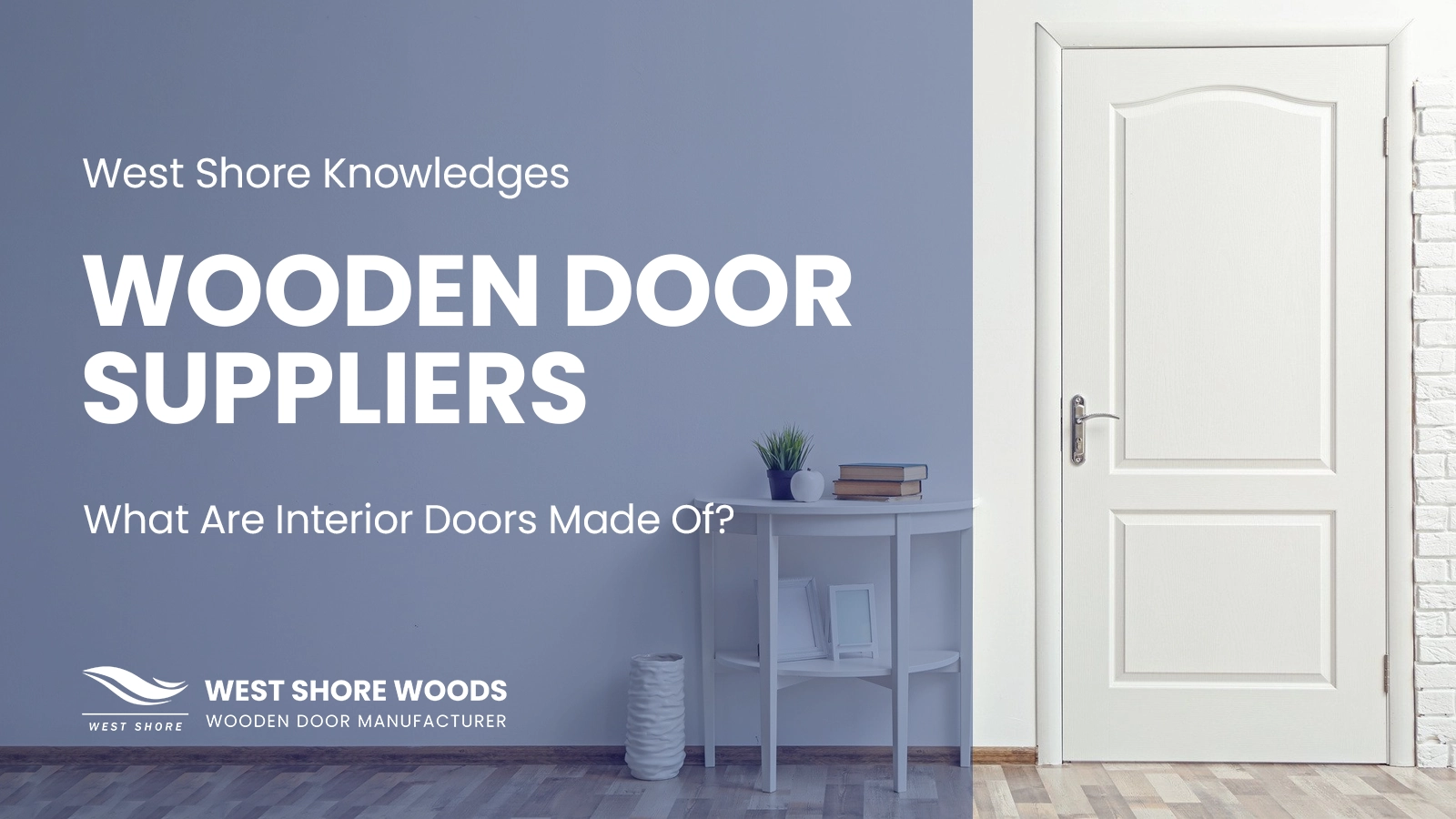 What Are Interior Doors Made Of? - West Shore Woods