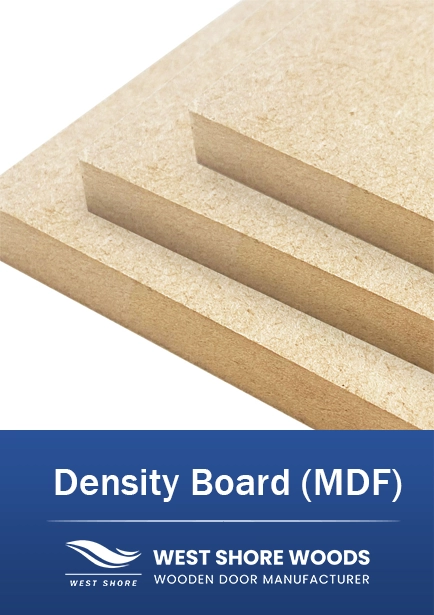 The Ultimate Guide to Choosing Interior Doors-Density-Board-MDF