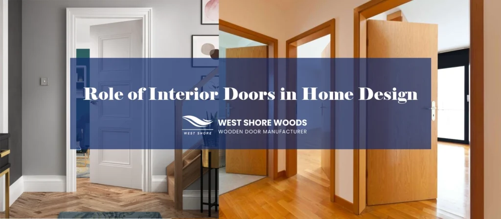 The-Ultimate-Choosing Interior Doors Guide-Style-Material-Role-of-Interior-Doors-in-Home-Design
